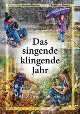 Sturm-Kunert / Kunert |  Das singende klingende Jahr | Buch |  Sack Fachmedien