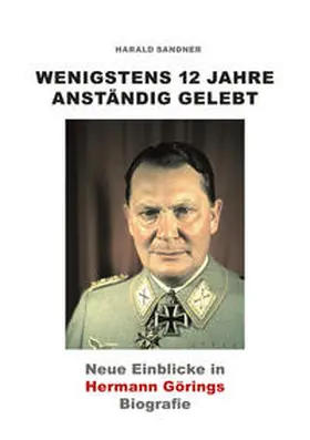 Sandner |  Wenigstens 12 Jahre anständig gelebt | Buch |  Sack Fachmedien
