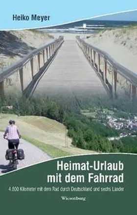 Meyer |  Heimaturlaub mit dem Fahrrad | Buch |  Sack Fachmedien