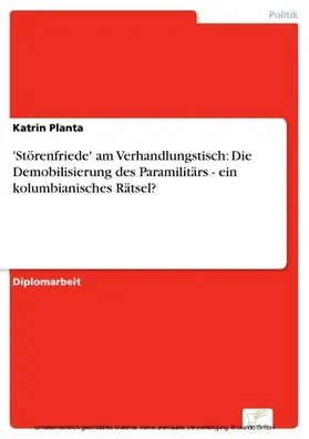 Planta |  'Störenfriede' am Verhandlungstisch: Die Demobilisierung des Paramilitärs - ein kolumbianisches Rätsel? | eBook | Sack Fachmedien