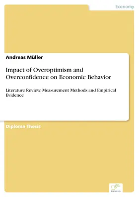 Müller |  Impact of Overoptimism and Overconfidence on Economic Behavior | eBook | Sack Fachmedien