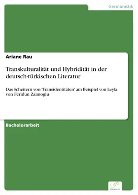 Rau |  Transkulturalität und Hybridität in der deutsch-türkischen Literatur | eBook | Sack Fachmedien