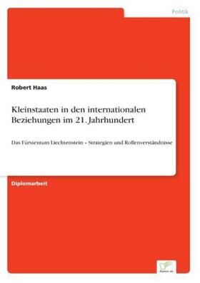 Haas |  Kleinstaaten in den internationalen Beziehungen im 21. Jahrhundert | Buch |  Sack Fachmedien