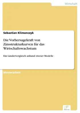 Klimonczyk |  Die Vorhersagekraft von Zinsstrukturkurven für das Wirtschaftswachstum | eBook | Sack Fachmedien