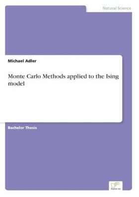 Adler | Monte Carlo Methods applied to the Ising model | Buch | 978-3-95636-658-1 | sack.de