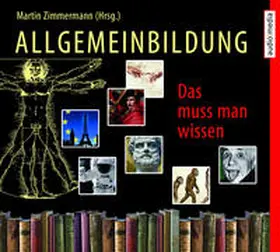 Zimmermann |  Allgemeinbildung - Das muss man wissen - Hörbuch-Box | Sonstiges |  Sack Fachmedien