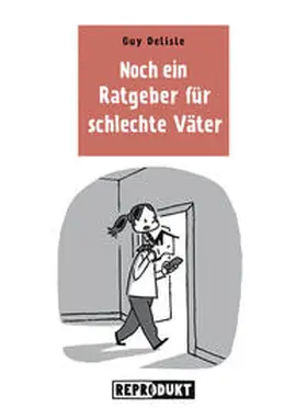 Delisle |  Noch ein Ratgeber für schlechte Väter | Buch |  Sack Fachmedien