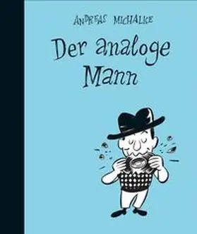 Michalke |  Der analoge Mann | Buch |  Sack Fachmedien