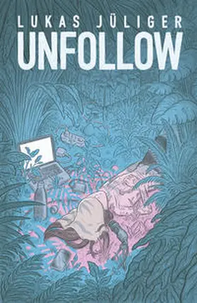 Jüliger |  Unfollow | Buch |  Sack Fachmedien