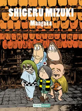 Mizuki |  Shigeru Mizuki: Mangaka | Buch |  Sack Fachmedien