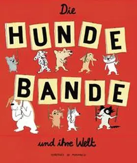 de Monfreid | Die Hundebande und ihre Welt | Buch | 978-3-95640-410-8 | www.sack.de
