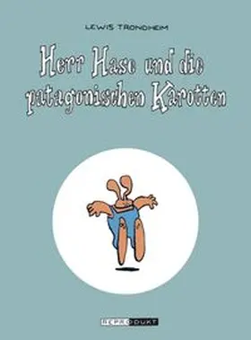 Trondheim |  Herr Hase und die patagonischen Karotten | Buch |  Sack Fachmedien