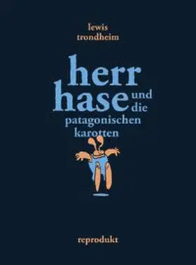 Trondheim |  Herr Hase und die patagonischen Karotten | Buch |  Sack Fachmedien