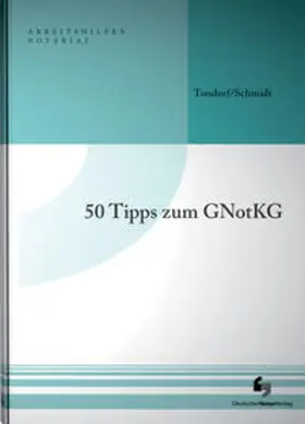 Tondorf / Schmidt | 50 Tipps zum GNotKG | Buch | 978-3-95646-021-0 | sack.de