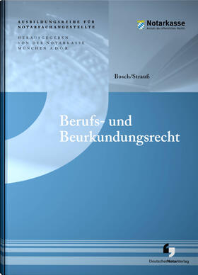 Bosch / Strauß | Berufs- und Beurkundungsrecht | Buch | 978-3-95646-156-9 | sack.de