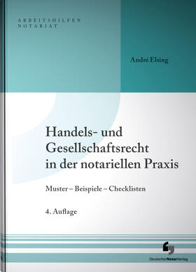 Elsing |  Handels- und Gesellschaftsrecht in der notariellen Praxis | Buch |  Sack Fachmedien