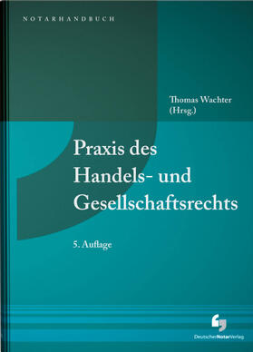 Wachter / Aigner / Bauer | Praxis des Handels- und Gesellschaftsrechts | Buch | 978-3-95646-200-9 | sack.de