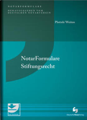 Plottek / Weiten | NotarFormulare Stiftungsrecht | Buch | 978-3-95646-214-6 | sack.de