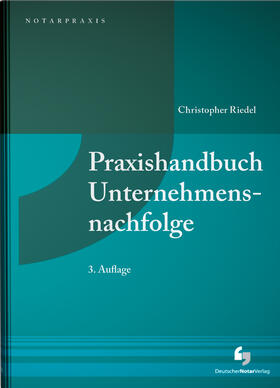 Riedel | Praxishandbuch Unternehmensnachfolge | Buch | 978-3-95646-241-2 | sack.de