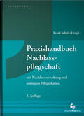 Schulz |  Praxishandbuch Nachlasspflegschaft | Buch |  Sack Fachmedien