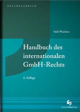 Süß / Wachter |  Handbuch des internationalen GmbH-Rechts | Buch |  Sack Fachmedien