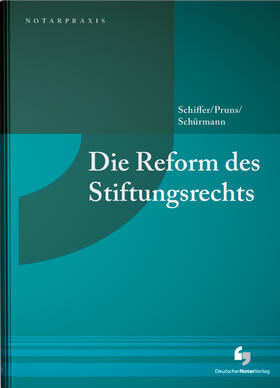Schiffer / Pruns / Schürmann | Schiffer, J: Reform des Stiftungsrechts | Buch | 978-3-95646-249-8 | sack.de