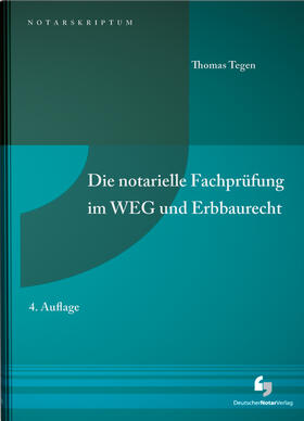 Tegen | Die notarielle Fachprüfung im WEG und Erbbaurecht | Buch | sack.de