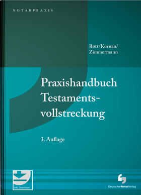 Rott / Kornau / Zimmermann | Praxishandbuch Testamentsvollstreckung | Buch | 978-3-95646-265-8 | sack.de