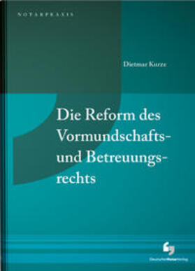 Kurze | Die Reform des Vormundschafts- und Betreuungsrechts | Buch | 978-3-95646-267-2 | sack.de