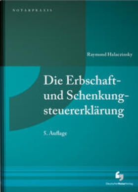 Halaczinsky |  Die Erbschaft- und Schenkungsteuererklärung | Buch |  Sack Fachmedien