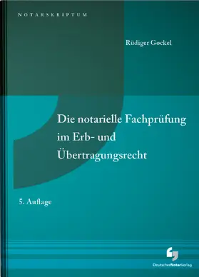 Gockel | Die notarielle Fachprüfung im Erb- und Übertragungsrecht | Buch | 978-3-95646-301-3 | sack.de