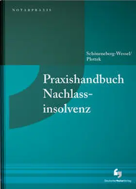 Schönenberg-Wessel / Plottek |  Praxishandbuch Nachlassinsolvenz | Buch |  Sack Fachmedien