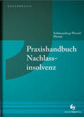 Schönenberg-Wessel / Plottek |  Praxishandbuch Nachlassinsolvenz | Buch |  Sack Fachmedien