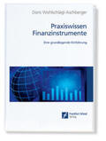 Wohlschlägl-Aschberger |  Praxiswissen Finanzinstrumente | Buch |  Sack Fachmedien
