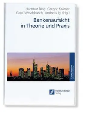 Bieg / Krämer / Waschbusch | Bieg, H: Bankenaufsicht in Theorie und Praxis | Buch | 978-3-95647-033-2 | sack.de
