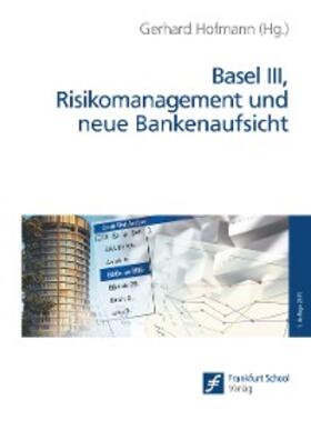 Hofmann | Basel III, Risikomanagement und neue Bankenaufsicht | E-Book | sack.de