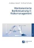 Horsch / Schulte |  Wertorientierte Banksteuerung II: Risikomanagement | eBook | Sack Fachmedien