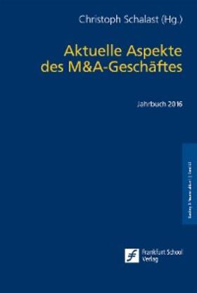 Schalast |  Aktuelle Aspekte des M&A-Geschäftes | eBook | Sack Fachmedien