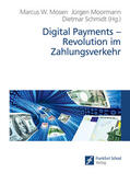 Mosen / Moormann / Schmidt |  Digital Payments - Revolution im Zahlungsverkehr | eBook | Sack Fachmedien