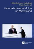 Beckmann / Brost / Faust |  Unternehmensnachfolge im Mittelstand | eBook | Sack Fachmedien