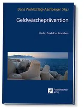 Wohlschlägl-Aschberger | Geldwäscheprävention | Buch | 978-3-95647-092-9 | www.sack.de