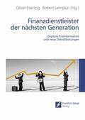 Everling / Lempka |  Finanzdienstleister der nächsten Generation | eBook | Sack Fachmedien