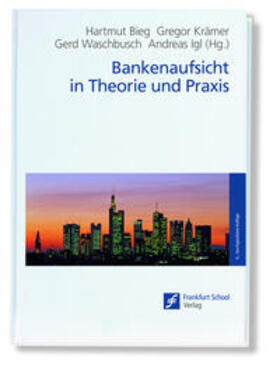 Bieg / Krämer / Waschbusch |  Bankenaufsicht in Theorie und Praxis | Buch |  Sack Fachmedien