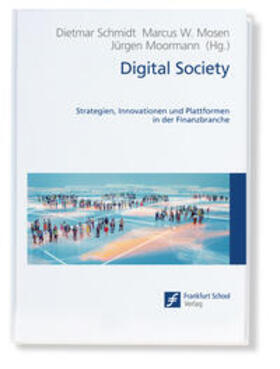 Moormann / Schmidt / Mosen | Digital Society | Buch | 978-3-95647-216-9 | sack.de