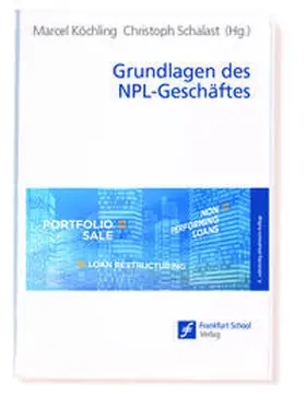 Köchling / Schalast | Grundlagen des NPL-Geschäftes | Buch | 978-3-95647-226-8 | sack.de
