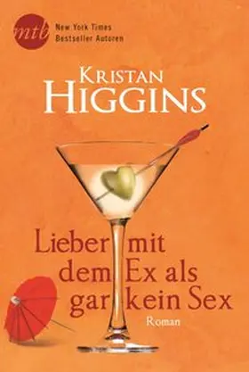 Higgins |  Lieber mit dem Ex als gar kein Sex | Buch |  Sack Fachmedien