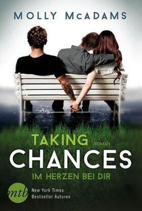 McAdams | Taking Chances - Im Herzen bei dir | Buch | 978-3-95649-268-6 | www.sack.de
