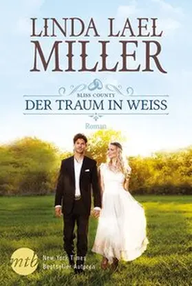 Miller | Bliss County - Der Traum in Weiß | Buch | 978-3-95649-275-4 | www.sack.de