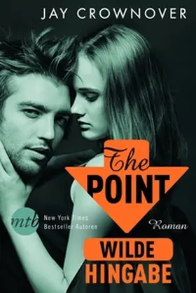 Crownover | The Point - Wilde Hingabe | Buch | 978-3-95649-304-1 | sack.de