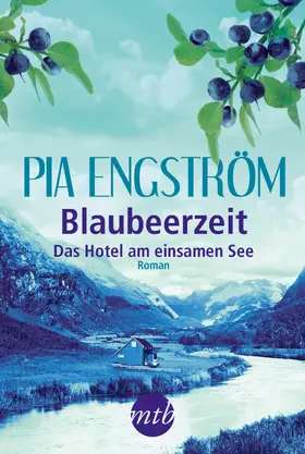Engström |  Blaubeerzeit: Das Hotel am einsamen See | eBook | Sack Fachmedien